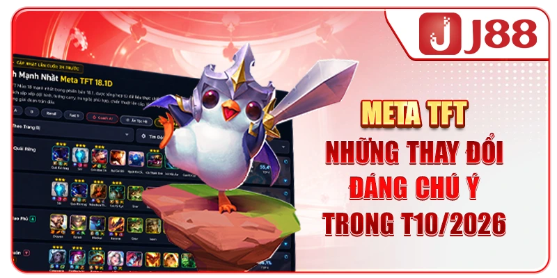 Meta TFT - Những Thay Đổi Đáng Chú Ý Trong T10/2026