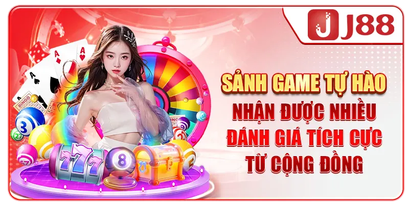 Sảnh game tự hào nhận được nhiều đánh giá tích cực từ cộng đồng