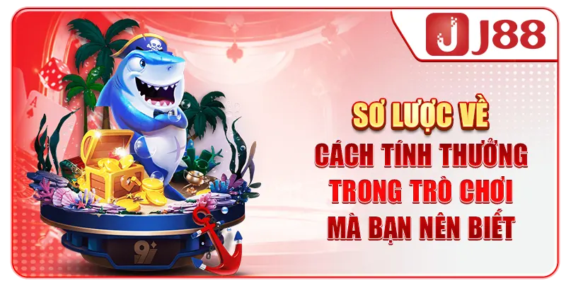 Sơ lược về cách tính thưởng trong trò chơi mà bạn nên biết