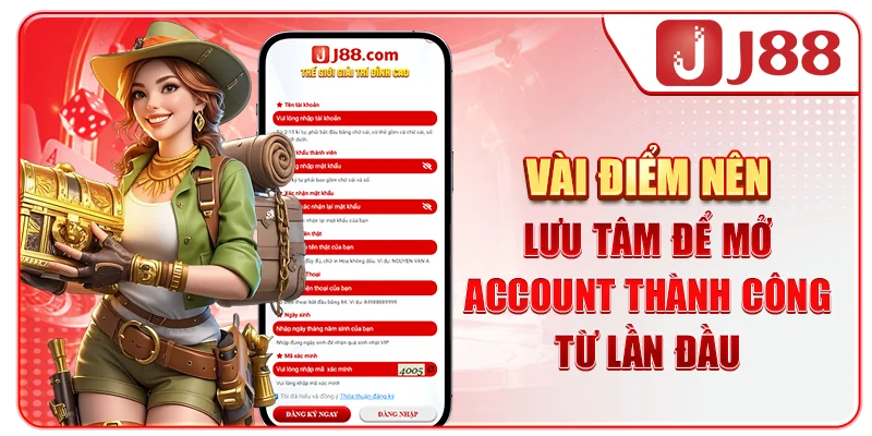 Vài điểm nên lưu tâm để mở account thành công từ lần đầu