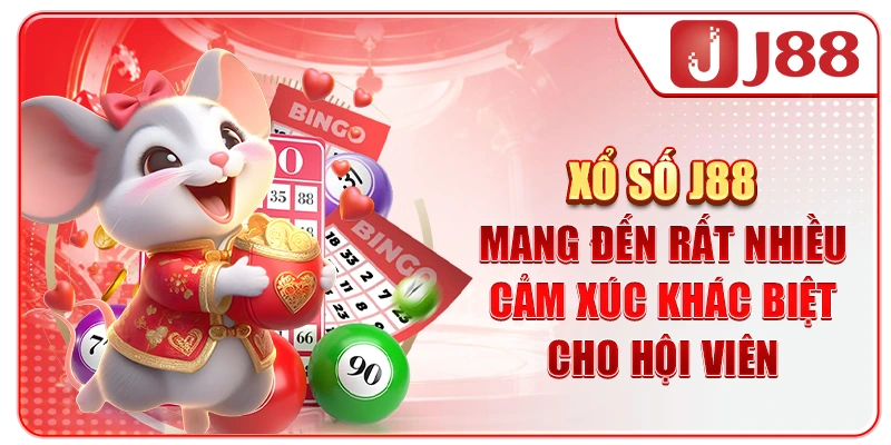 Xổ số J88 mang đến rất nhiều cảm xúc khác biệt cho hội viên